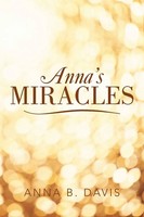 Anna B. Davis | Anna's Miracles | Taschenbuch | Englisch (2012) | Xlibris