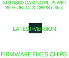 MSI B860 GAMING PLUS WIFI, NO PASSWORD FIRMWARE FIXES BIOS CHIP LATEST VERSION