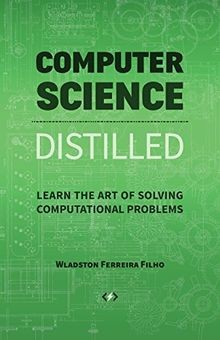 Computer Science Distilled: Learn the Art of Solving Com... | Buch | Zustand gut