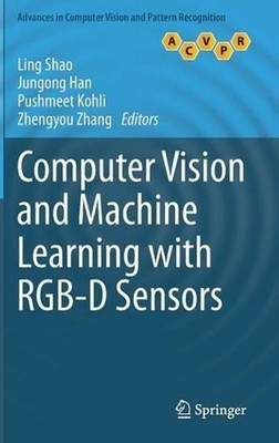 Computer Vision and Machine Learning with RGB-D Sensors by Ling Shao (English) H