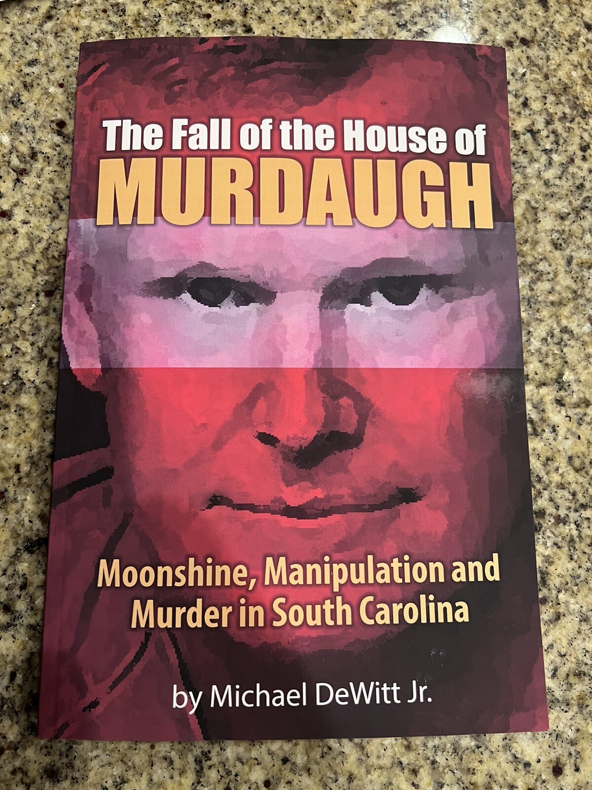 The Fall of the House of Murdaugh Moonshine, Manipulation and Murder