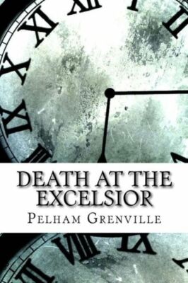 Death At The Excelsior