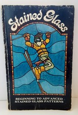 Stained Glass Beginning to Advanced Stained Glass Patterns, Walton  Malmstrom