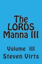 The LORDS Manna III by Steven A. Virts (English) Paperback Book