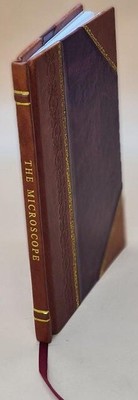 The Microscope 1877 By Ross, Andrew [Leather Bound]