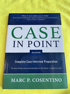 Case in Point 11 : Complete Case Interview Preparation by Marc P. Cosentino...