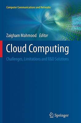 Cloud Computing: Challenges, Limitations and R&D Solutions (Computer Communicat