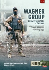 Wagner Group Private Military Company Volume 2 by Andras Istvan Turke