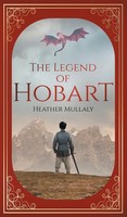 Heather Mullaly | The Legend Of Hobart | Buch | Englisch (2021) | Gebunden