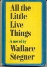 All the Little Live Things Hardcover Wallace Stegner