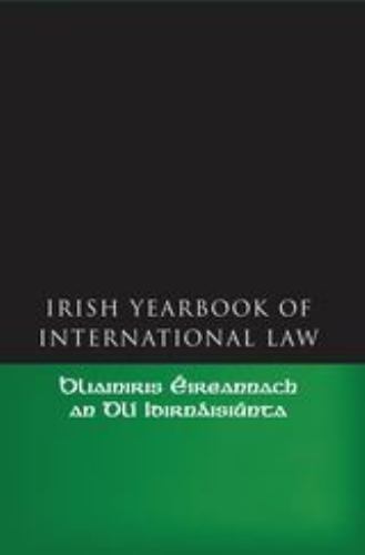 Irish Yearbook of International Law Ser.: Irish Yearbook of International ...