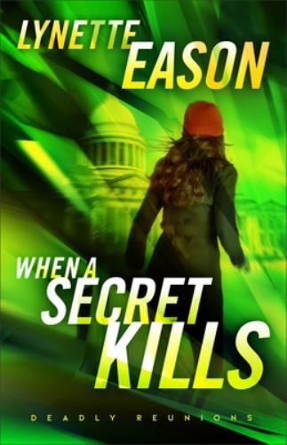 When a Secret Kills : A Novel by Lynette Eason (2023, Trade Paperback)