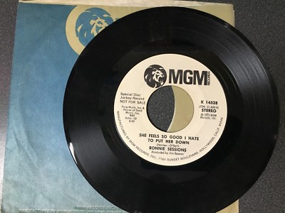 PROMO 45 Ronnie Sessions - She Feels So Good I Hate To Put Her Down  MGM NM