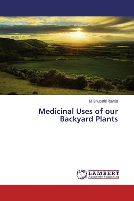 M. Bhupathi Rayalu | Medicinal Uses of our Backyard Plants | Taschenbuch (2015)
