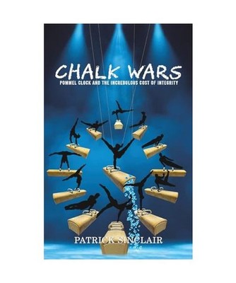 Chalk Wars: Pommel Clock and the Incredulous Cost of Integrity, Sinclair, Patric