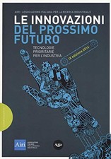 Le innovazioni del prossimo futuro [2016] (Agra Editrice)