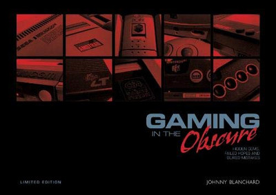 Gaming in the Obscure Limited Edition: Hidden gems, fai - Hardback NEW Blanchard