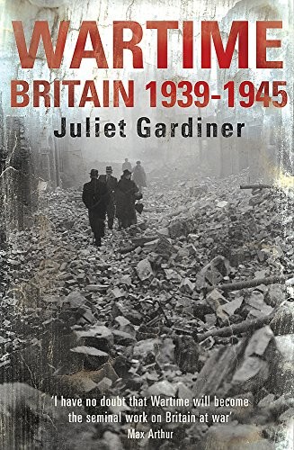 Wartime: Britain 1939-1945 by Gardiner, Juliet Paperback Book The Fast Free
