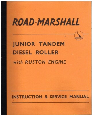 ROAD MARSHALL JUNIOR TANDEM DIESEL ROLLER (RUSTON) INSTRUCTION & SERVICE MANUAL