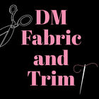DM Fabric and Trim