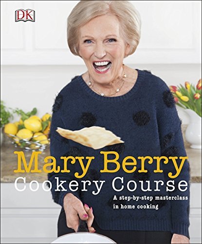 Mary Berry Cookery Course By Mary Berry