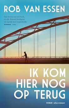 Ik kom hier nog op terug: roman von van Essen, Rob | Buch | Zustand gut