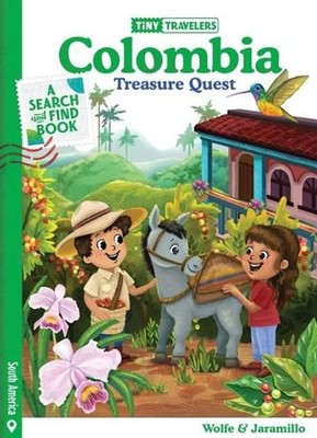 Tiny Travelers Colombia Treasure Quest by Steven Wolfe Pereira (English) Hardcov