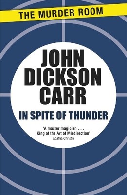 John Dickson Carr In Spite of Thunder (Taschenbuch) Dr Gideon Fell