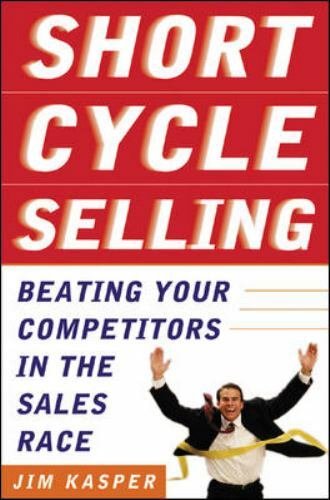 Short Cycle Selling: Beating Your Competit- 9780071388733, hardcover, Jim Kasper