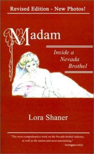 Madam: Inside a Nevada Brothel by Shaner, Lora - Picture 1 of 1