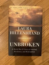 Unbroken : A World War II Story of Survival, Resilience, and Redemption by Laura