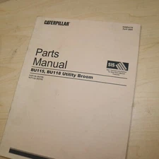 CAT Caterpillar BU115 BU118 UTILITY BROOM Parts Manual Book 2005 spare sweeper