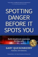 Spotting Danger Before It Spots You : Build Situational Awareness