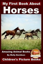My First Book about Horses - Amazing Animal Books - Children's Picture Books by