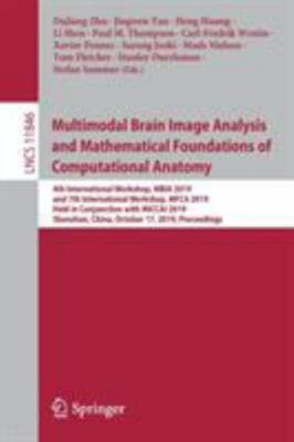 Multimodal Brain Image Analysis and Mathematical Foundations of Computational...