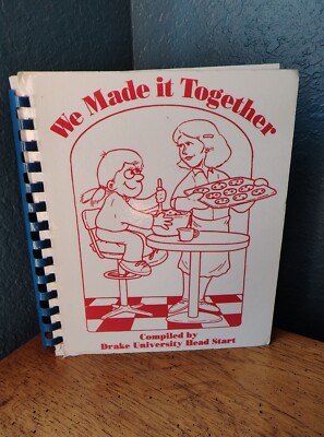 Vintage 1994 Drake University Head Start We Made It Together Cookbook Iowa