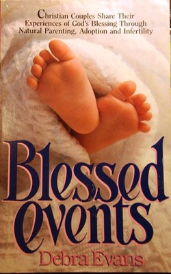 Blessed Events: Christian Couples Share Their Experiences of God's Blessing ...