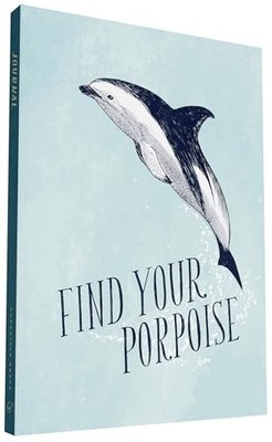 Have a Little Pun: Find Your Porpois... by Clements, Frida Notebook / blank book