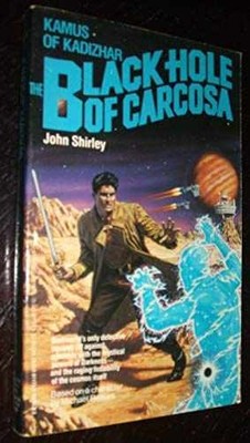Kamus of Kadizhar: The Black Hole of - Paperback, by John Shirley - Acceptable