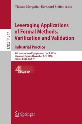 Leveraging Applications of Formal Methods, Verification and Validation. Industri