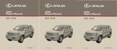 2006 Lexus GX 470 Shop Service Repair Manual Complete Set