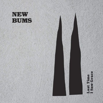 New Bums - Last Time I Saw Grace [Vinyl] New Sealed Vinyl LP Rock Mint