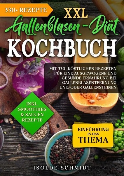 Isolde Schmidt | Xxl Gallenblasen-DiäT Kochbuch | Taschenbuch | Deutsch | Epubli-image