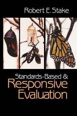 Standards-Based and Responsive Evaluation by Robert E. Stake (English) Paperback