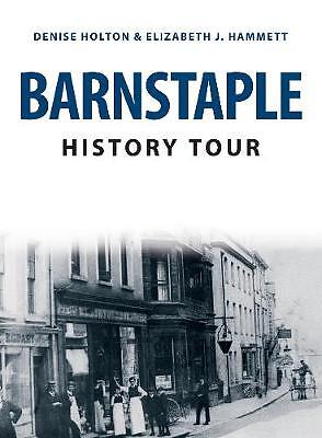 Barnstaple History Tour, Denise Holton,  Paperback