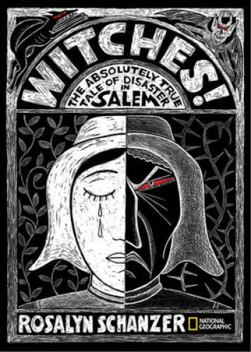 Witches: The Absolutely True Tale of Disaster in Salem - Hardcover - GOOD