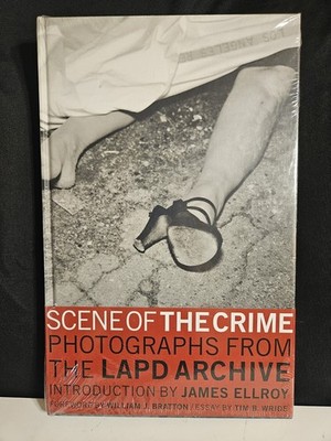 Scene of the Crime : Photographs from the LAPD Archive by Tim B
