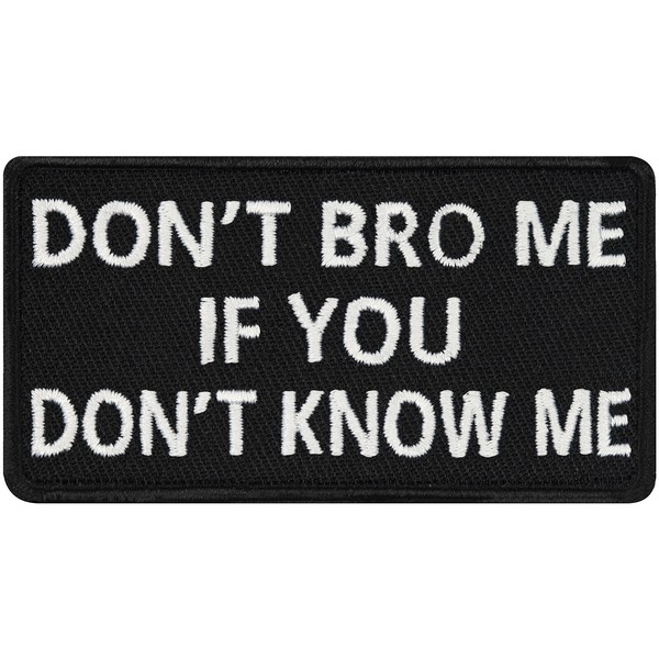 "Lustiger Patch \"Don't Bro Me If You Don't Know Me\" AufnäHer Sticker Applikation"-image
