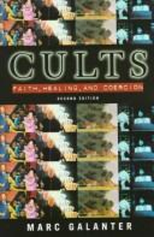 Cults : Faith, Healing, and Coercion Hardcover Marc Galanter