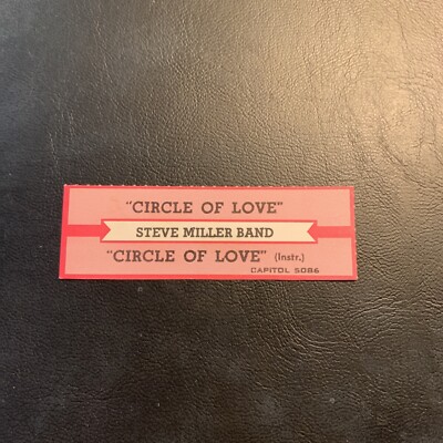 1 JUKEBOX TITLE Strip Steve Miller Band Circle Of Love Capitol 45￼